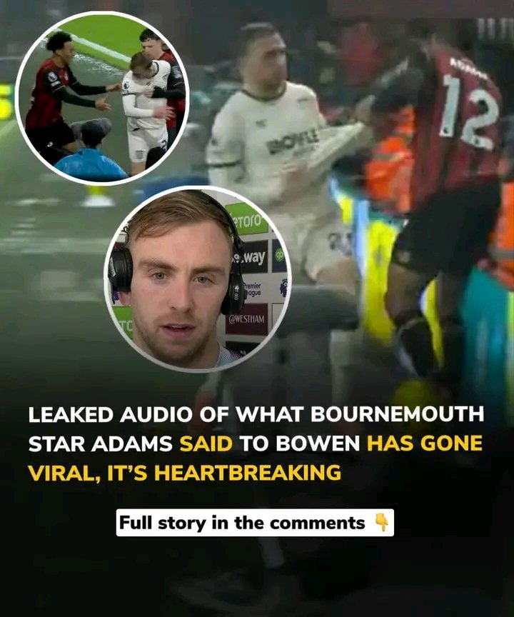 π¨ DAMNING AUDIO OF WHAT ADAMS SAID TO BOWEN EMERGES The audio West Ham supporters have been waiting for has finally been released β and it has caused a massive stir across social media.